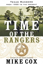 Cover art for Time of the Rangers: Texas Rangers: From 1900 to the Present