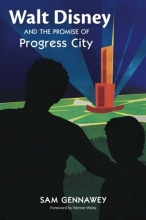 Cover art for Walt Disney and the Promise of Progress City