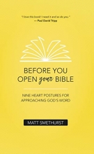 Cover art for Before You Open Your Bible: Nine Heart Postures For Approaching God's Word