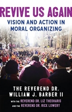Cover art for Revive Us Again: Vision and Action in Moral Organizing