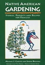 Cover art for Native American Gardening: Stories, Projects, and Recipes for Families
