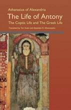 Cover art for The Life of Anthony: The Coptic Life and the Greek Life