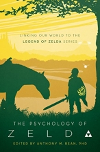 Cover art for The Psychology of Zelda: Linking Our World to the Legend of Zelda Series