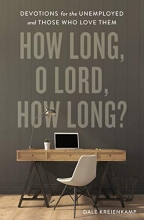 Cover art for How Long, O Lord, How Long?: Devotions for the Unemployed and Those Who Love Them