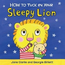 Cover art for How to Tuck in Your Sleepy Lion