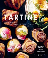 Cover art for Tartine: A Classic Revisited: 68 All-New Recipes + 55 Updated Favorites (Baking Cookbooks, Pastry Books, Dessert Cookbooks, Gifts for Pastry Chefs)