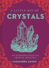 Cover art for A Little Bit of Crystals: An Introduction to Crystal Healing (Little Bit Series)