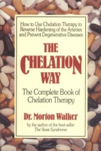 Cover art for The Chelation Way: The Complete Book of Chelation Therapy