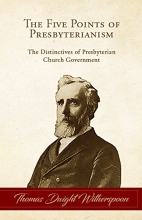 Cover art for The Five Points of Presbyterianism: The Distinctives of Presbyterian Church Government