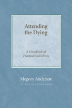 Cover art for Attending the Dying: A Handbook of Practical Guidelines