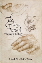 Cover art for The Golden Thread: The Story of Writing