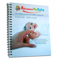 Cover art for Advance My Baby: The Ultimate Secrets of Healthy Development For Your Baby Birth to 3 Years