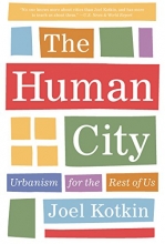 Cover art for The Human City: Urbanism for the Rest of Us