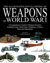 Cover art for The Illustrated Encyclopedia of Weapons of World War I