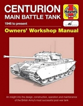 Cover art for Centurion Main Battle Tank: 1946 to present (Owners' Workshop Manual)