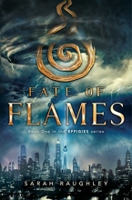 Cover art for Fate of Flames (1) (The Effigies)