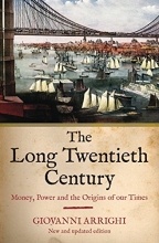 Cover art for The Long Twentieth Century: Money, Power and the Origins of Our Times
