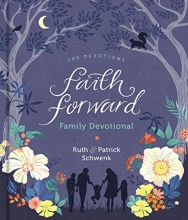 Cover art for Faith Forward Family Devotional: 100 Devotions