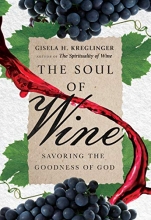 Cover art for The Soul of Wine: Savoring the Goodness of God