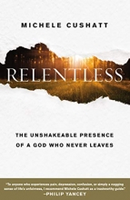 Cover art for Relentless: The Unshakeable Presence of a God Who Never Leaves