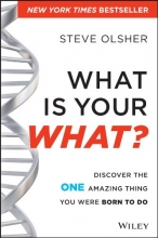 Cover art for What Is Your WHAT?: Discover The One Amazing Thing You Were Born To Do