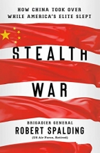 Cover art for Stealth War: How China Took Over While America's Elite Slept