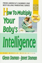 Cover art for How to Multiply Your Baby's Intelligence (The Gentle Revolution Series)