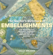 Cover art for Quilter's Directory of Embellishments -: Over 30 step-by-step decorative techniques, from applique and embroidery to tassels and trims
