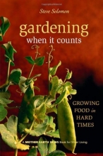 Cover art for Gardening When It Counts: Growing Food in Hard Times (Mother Earth News Wiser Living Series)