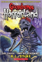 Cover art for Say Cheese - And Die Screaming! (Goosebumps Horrorland)