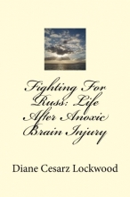 Cover art for Fighting For Russ: Life After Anoxic Brain Injury