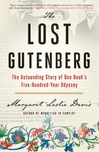 Cover art for The Lost Gutenberg: The Astounding Story of One Book's Five-Hundred-Year Odyssey
