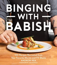 Cover art for Binging with Babish: 100 Recipes Recreated from Your Favorite Movies and TV Shows