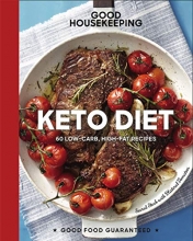 Cover art for Good Housekeeping Keto Diet: 100+ Low-Carb, High-Fat Recipes (Good Food Guaranteed)