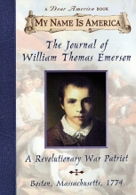 Cover art for My Name Is America: The Journal Of William Thomas Emerson, A Revolutionary War Patriot