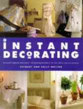 Cover art for Instant Decorating: Innovative Interiors with Impact--100 Sensational Effects That You Can Achieve in a Weekend