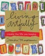 Cover art for Living Artfully: Create the Life You Imagine