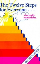 Cover art for The Twelve Steps for Everyone ... who really wants them