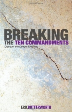 Cover art for Breaking the Ten Commandments: Discover the Deeper Meaning