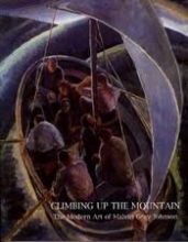 Cover art for Climbing up the mountain: The modern art of Malvin Gray Johnson
