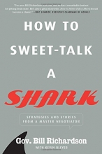 Cover art for How to Sweet-Talk a Shark: Strategies and Stories from a Master Negotiator
