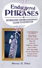 Cover art for Endangered Phrases: Intriguing Idioms Dangerously Close to Extinction