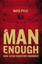 Cover art for Man Enough: How Jesus Redefines Manhood