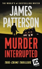 Cover art for Murder, Interrupted (James Patterson's Murder is Forever)