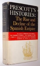 Cover art for Prescott's Histories: Rise and Decline of the Spanish Empire