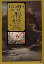 Cover art for Travels in the Land of the Gods: The Japan Diaries of Richard Gordon Smith