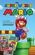 Cover art for The Super World of Mario: The Ultimate Unofficial Guide to Super Mario