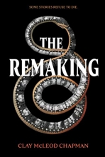 Cover art for The Remaking: A Novel