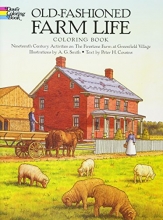 Cover art for Old-Fashioned Farm Life Coloring Book: Nineteenth Century Activities on the Firestone Farm at Greenfield Village (Dover History Coloring Book)