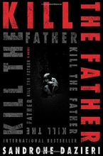 Cover art for Kill the Father (Caselli and Torre #1)